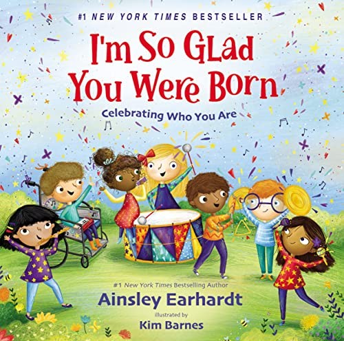 Earhardt Ainsley - I'm So Glad You Were Born: Celebrating Who You Are