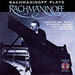 Rachmaninoff Plays Rachmaninoff: Piano Concertos 2 & 3