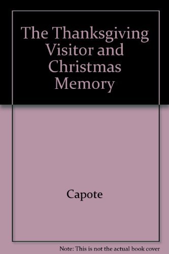 The Thanksgiving Visitor and Christmas Memory