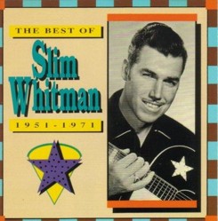 The Best of Slim Whitman 1951-1971