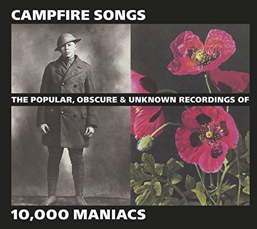 Campfire Songs: Popular, Obscure & Unknown Recordings Of 10,000 Maniacs (2CD, Digi-Pak)