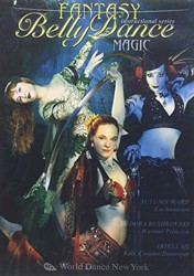 Fantasy Belly Dance: MAGIC! with Ariellah, Autumn Ward, and Isidora Bushkovski - Intermediate-advanced bellydance instruction from the artists of World Dance New York