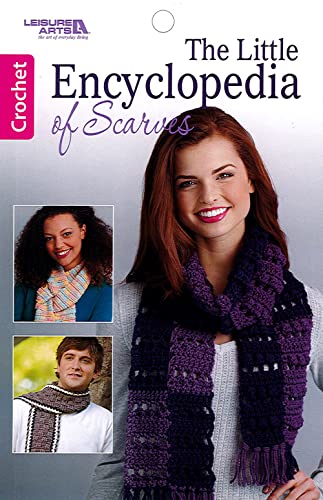 The Little Encyclopedia of Crocheted Scarves: 20 Designs and Expert Tips, Tricks, and Techniques
