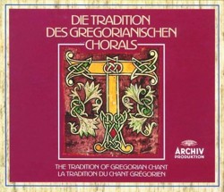 Die Tradition Des Gregorianischen Chorals (The Tradition of Gregorian Chant)