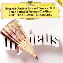 Respighi: The Birds, Ancient Airs and Dances, Suite III, Three Botticelli Pictures