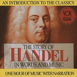 The Story of Handel in Words & Music