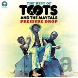 Pressure Drop: Best of Toots & the Maytals