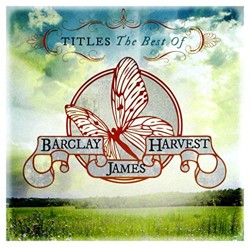 Titles: The Best Of Barclay James Harvest