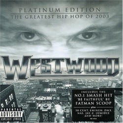 Westwood - Platinum Edition - The Greatest Hip Hop of 2003 (2 CDs)