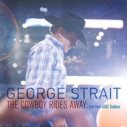 Strait, George - Cowboy Rides Away Live