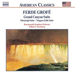 GROFE: Grand Canyon Suite / Mississippi Suite / Niagara Fall