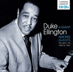 Duke Ellington: A Giant Among Giants, The Best LPs 1950 to 1961 to 1961
