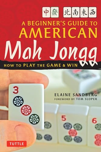Sandberg Elaine - A Beginner's Guide to American Mah Jongg: How to Play the Game & Win