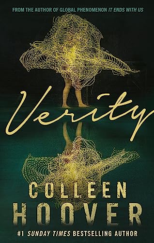 Hoover, Colleen - Verity: The thriller that will capture your heart and blow your mind, from the author of IT ENDS WITH US