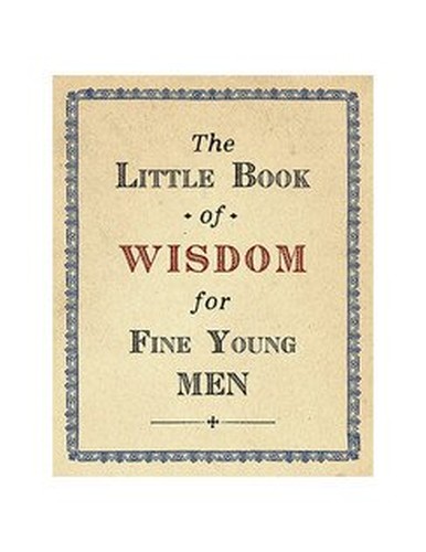The Little Book of Wisdom for Fine Young Men. 150 Tear Off Quotes From Sugarboo Designs