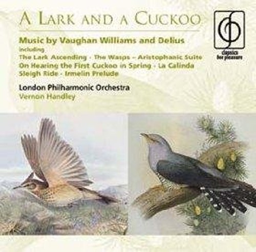 London Philharmonic Orchestra - A Lark and a Cuckoo - Music by Vaughan Williams and Delius