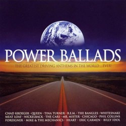 Power Ballads: The Greatest Driving Anthems In The World... Ever!