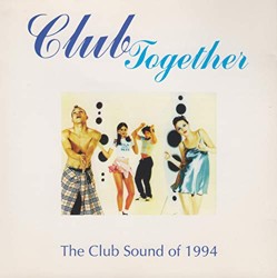 Club Together Vol.1 - The Club Sound of 1994
