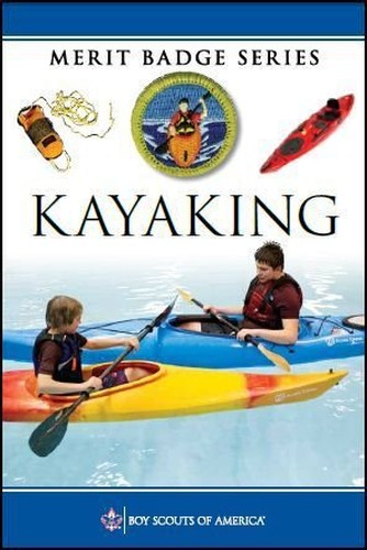 Kayaking Merit Badge Boy Scouts of America