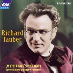Tauber, Richard - Richard Tauber - My Heart's Delight