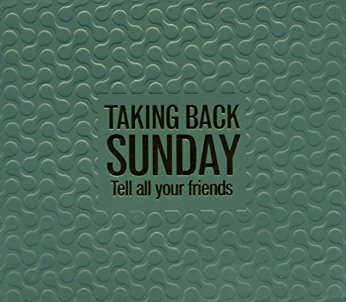 Taking Back Sunday Tell All Your Friends