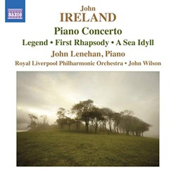 Ireland: Piano Concerto Legend First Rhapsody Sea Idyll