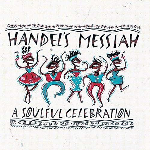 Handel's Messish - A Soulful Celebration