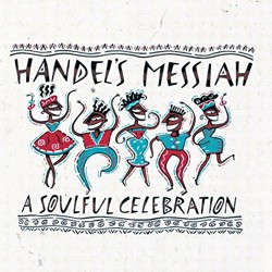 Handel's Messish - A Soulful Celebration