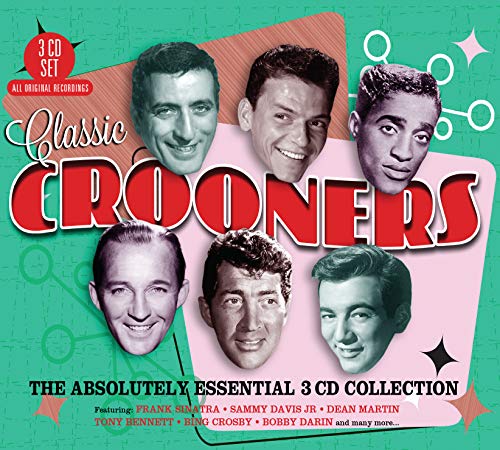 Classic Crooners: Absolutely Essential 3CD Collection