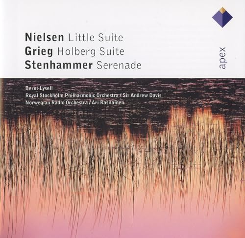 Nielsen: Little Suite, Grieg: Holberg Suite, Stenhammar: Serenade