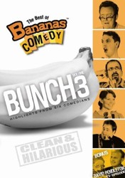 The Best of Bananas Comedy, Bunch 3