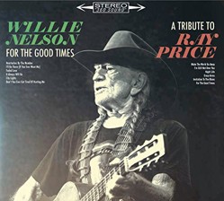 For the Good Times: A Tribute to Ray Price