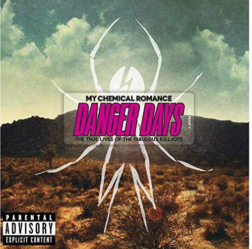 Danger Days: The True Lives of