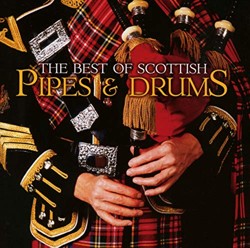 The Best Of Scottish Pipes And Drums