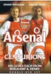 Arsenal Fc - Centurions - 100 Goals of Bergkamp and Henry