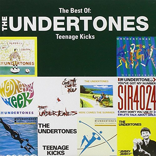The Best Of: The Undertones Teenage Kicks