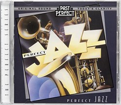 Perfect Jazz, Remastered CD: The best jazz from the 1920s, 30s, 40s. Restored from original 78rpm recordings by Past Perfect Vintage Music