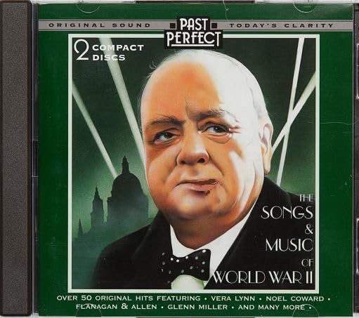 Songs & Music of World War 2 CD: 51 Tracks 2-CD Set. Featuring Vera Lynn. Restored From The Original Vintage Recordings by Past Perfect