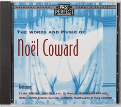 Words & Music of Noel Coward: Songs From the 1920s, 30s & 40s [Audio CD] Noel Coward; Judy Garland; Hutch and Hildegarde Remastered From The Original Recordings By Past Perfect