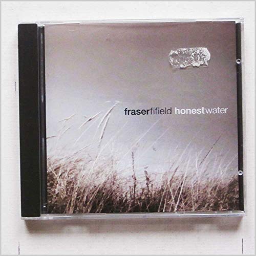 Fraser Fifield - Honest Water - Fraser Fifield CD CFVG The Cheap