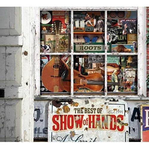 Roots: Best Of Show Of Hands