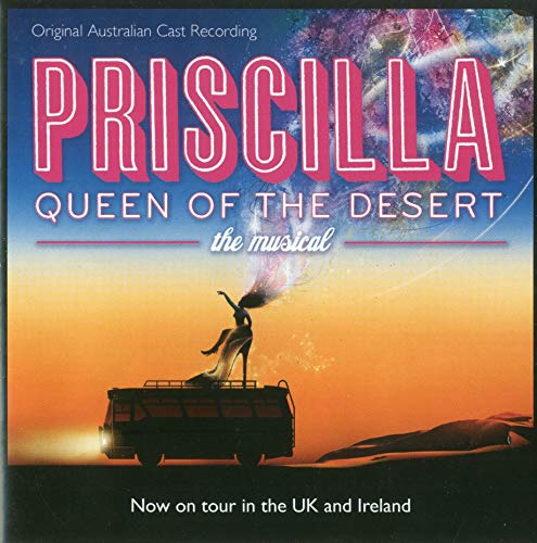 Priscilla Queen of the Desert: The Musical