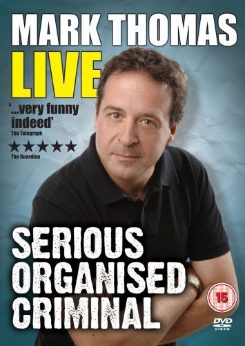 Mark Thomas: Serious Organised Criminal - Live [DVD]