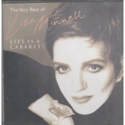 Life Is a Cabaret! - The Very Best of Liza Minnelli