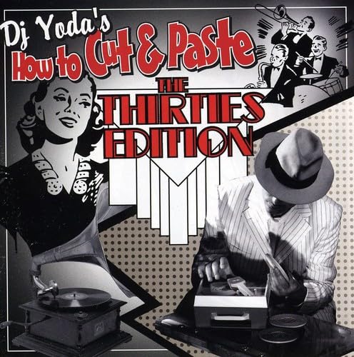 How to Cut & Paste-The Thirties Edition