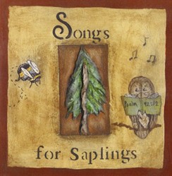 Songs for Saplings