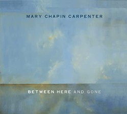 Carpenter, Mary-Chapin - Between Here And Gone