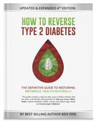How To Reverse Type 2 Diabetes (Updated & Expanded 4th Edition) [Perfect Paperback] [Jan 01, 2022] Ben Ong [Perfect Paperback] [Jan 01, 2022] Ben Ong [Perfect Paperback] [Jan 01, 2022] Ben Ong