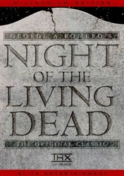 Night of the Living Dead (Millennium Edition)