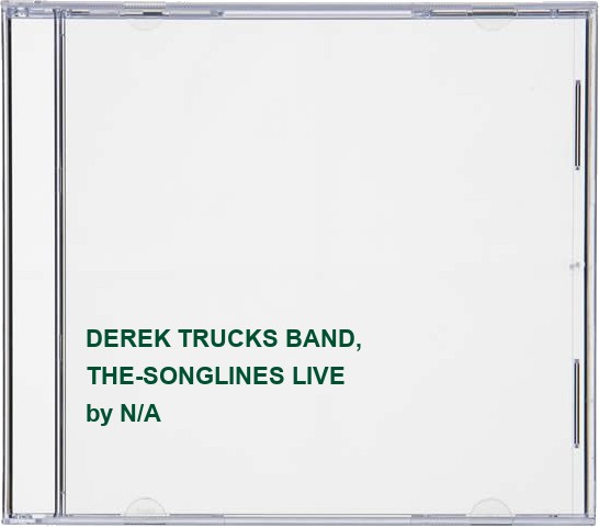 DEREK TRUCKS BAND, THE-SONGLINES LIVE
